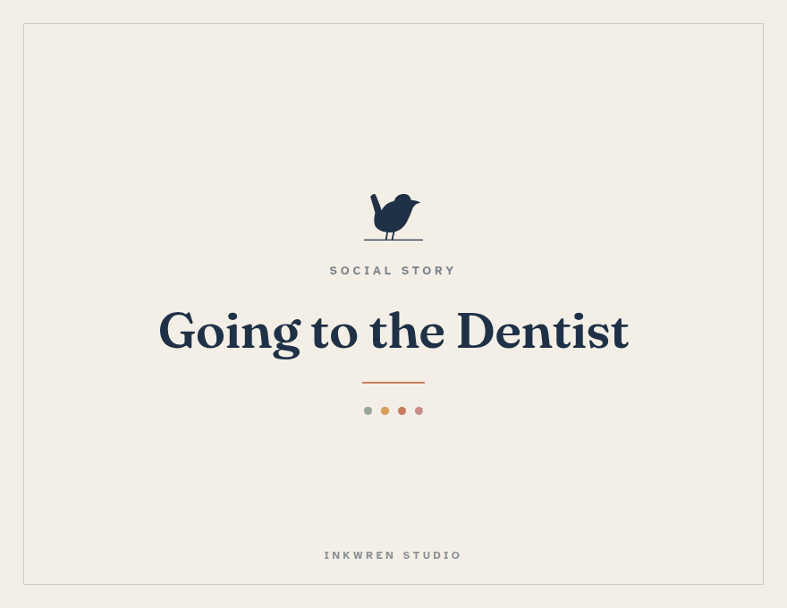 Cover of the Inkwren Studio social story “Going to the Dentist”
