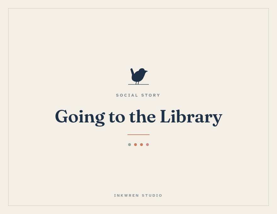 Cover of the Inkwren Studio social story “Going to the Library”
